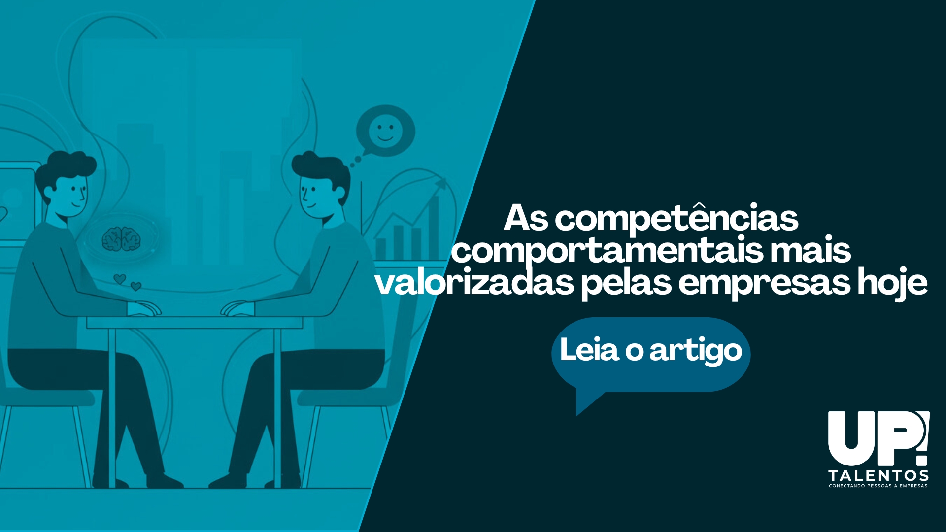 As competências comportamentais mais valorizadas pelas empresas hoje